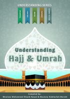 Understanding Umrah and Hajj